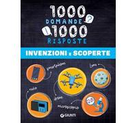 Invenzioni e scoperte. Ediz. a colori