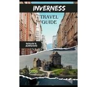 INVERNESS TRAVEL GUIDE 2025