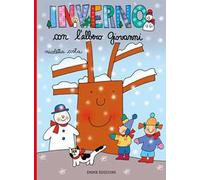 Inverno con l'albero Giovanni. Ediz. a colori