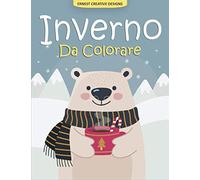 Inverno da Colorare: 55 pagine da colorare di Inverno - Libro da Colorare Bambini - Inverno Libri Bambini - Inverno Regali Bambini - Libri da Colorare e Dipingere