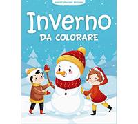 Inverno da Colorare: 55 pagine da colorare di Inverno - Libro da Colorare Bambini - Inverno Regali Bambini - Inverno Libri Bambini - Libri da Colorare e Dipingere