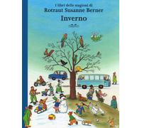 Inverno. I libri delle stagioni. Ediz. a colori - Berner Rotraut Susanne