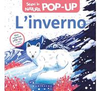 Inverno. Scopri la natura pop-up. Ediz. a colori