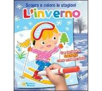 Inverno. Scopro e coloro le stagioni. Ediz. illustrata