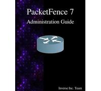 Inverse Inc Team PacketFence 7 Administration Guide (Tascabile)