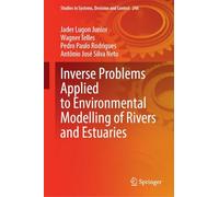 Inverse Problems Applied to Environmental Modelling of Rivers and Estuaries