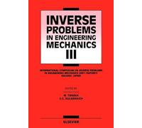 Inverse Problems in Engineering Mechanics III: International Symposium on Inverse Problems in Engneering Mechanics, Nagano, Japan, 2001