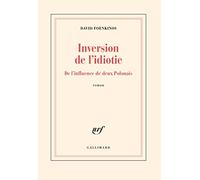 Inversion de l'idiotie: De l'influence de deux Polonais