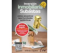Inversión Inmobiliaria En Subastas: Cómo encontrar oportunidades auténticas