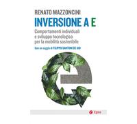 Inversione a E. Comportamenti individuali e sviluppo tecnologico per la mo...