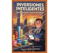 Inversiones Inteligentes: Descifrando los Índices Bursátiles