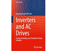 Inverters and Ac Drives: Control, Modeling and Simulation Using Simulink
