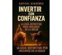 Invertir con confianza: La guía definitiva para iniciarse en la bolsa: Evitar errores y construir una cartera rentable