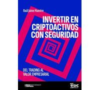Invertir en criptoactivos con seguridad: Del trading al valor empresarial