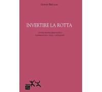 Invertire la rotta. I sistemi politici democratico rappresentativi tardo capitalistici