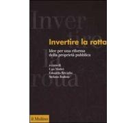 Invertire la rotta. Idee per una riforma della proprietà pubblica