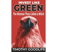 INVEST LIKE GREEN: The Woman They Called a Witch