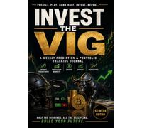 Invest the VIG: Invest the VIG volume one