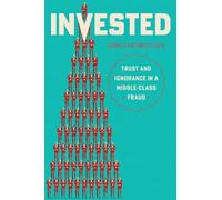 Invested: Trust and Ignorance in a Middle-class Fraud