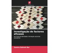 Investigação de factores eficazes: em Crise de identidade e formação social dos estudantes