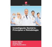 Investigação Dentária - Princípios e Metodologia