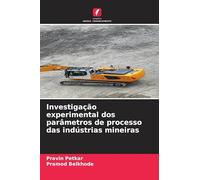 Investigação experimental dos parâmetros de processo das indústrias mineiras