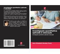 Investigação quantitativa aplicada à educação: Investigação quantitativa aplicada à educação