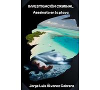 INVESTIGACIÓN CRIMINAL. Asesinato en la playa.