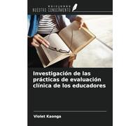 Investigación de las prácticas de evaluación clínica de los educadores