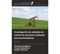 Investigación de métodos de control de procesos mediante microcontroladores: Monografía