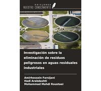 Investigación sobre la eliminación de residuos peligrosos en aguas residuales industriales