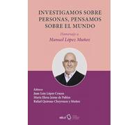 Investigamos sobre personas, pensamos sobre el mundo: Homenaje a Manuel López Muñoz: 339