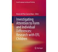 Investigating Attention to Form and Individual Differences:Re (Copertina rigida)