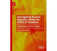 Investigating Reverse Migration During the Covid-19 Pandemic: Experiences from India