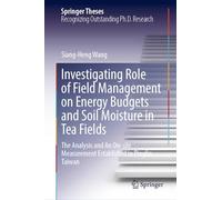 Investigating Role of Field Management on Energy Budgets and Soil Moisture in Tea Fields: The Analysis and An On-site Measurement Established in Pinglin, Taiwan