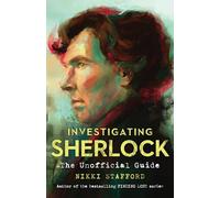 Investigating Sherlock: The Unofficial Guide