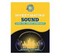 Investigating Sound