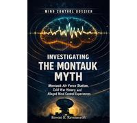 Investigating the Montauk Myth: Montauk Air Force Station, Cold War History, and Alleged Mind Control Experiments