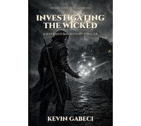 Investigating the Wicked: Book One