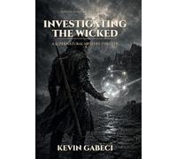 Investigating the Wicked: Book One