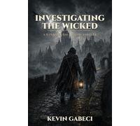 Investigating the Wicked: Book Two