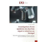 Investigation d'une épidémie de diarrhée aiguë à rotavirus au Sénégal: Approche épidémiologique et leçons apprises pour la prévention communautaire