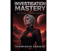 Investigation Mastery: The Mars Academy Method