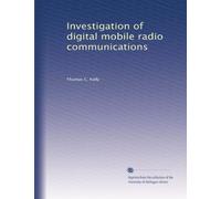 Investigation of digital mobile radio communications