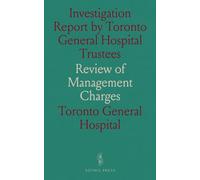 Investigation Report by Toronto General Hospital Trustees: Review of Management Charges