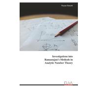 Investigations into Ramanujan’s Methods in Analytic Number Theory