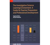 Investigative Science Learning Environment: A Guide for Teacher Preparation and Professional Development
