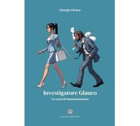 Investigatore Glauco: Un caso di innamoramento