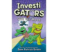 InvestiGators: Off the Hook: A Laugh-Out-Loud Comic Book Adventure!: 3