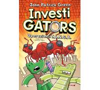 InvestiGators. Operazione T.A.N.G.A. - Green John Patrick